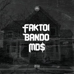 Faktoi X Bando X MD$ - FCK KRTS'it
