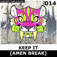 Ravertooth Tiger Playlist: Keep It [Amen]