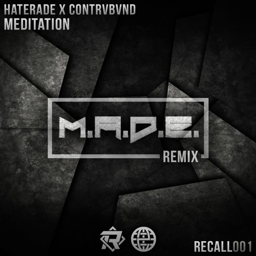 Haterade X Contrvbvnd - Meditation (M.A.D.E. Psy Mix)