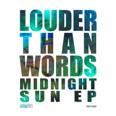 01. Louder Than Words - Midnight Sun