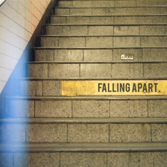 Falling Apart