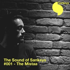 The Sound of Sankeys #001 - The Mistaa