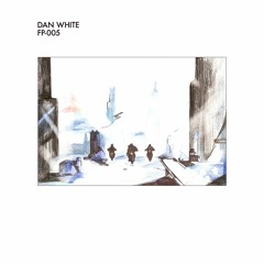 Dan White - Untitled [FP 005]
