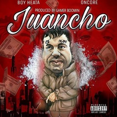 Juancho Ft. Oncore Prod. by @GamerBoomin