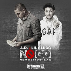 No Go (feat. Lil Slugg) [Prod. By Joey Bangz]