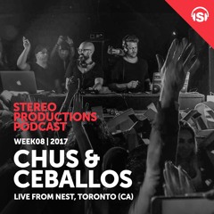 WEEK08 17 Chus & Ceballos Live From Nest, Toronto (CA)