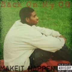 Back On My O.G.- Makeit_Happen