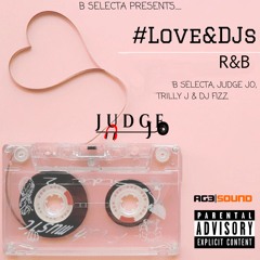 Love R&B #LoveAndDJs