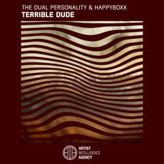 The Dual Personality & Happyboxx - Terrible Dude