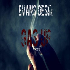 Evans Desir - GAS UP (Prod. By Jvst X)