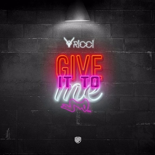 RICCI - Give It To Me **Click BUY for FREE DOWNLOAD**