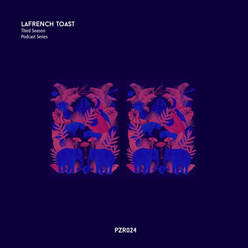Lafrench Toast - [PZR024] - Exclusive Mix