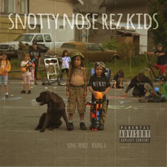 Snotty Nose Rez Kids LP