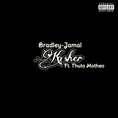 Bradley-Jamal - Kosher (ft. Thuto Motheo}