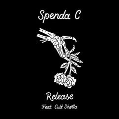 Spenda C - Release feat. Cult Shφtta
