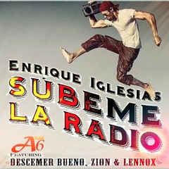 Enrique Iglesias Feat. Descemer Bueno & Zion Y Lennox - Subeme La Radio (A†lan6 Mix)