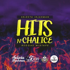 Hits n Chalice Reggae Mixtape 2017