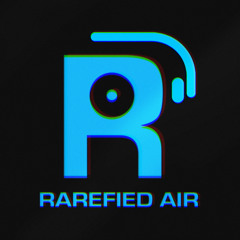 Rarefied Air - Episode 001