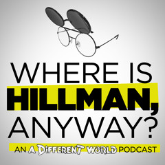 Ep11 Where is Hillman, Anyway? S2 Ep9