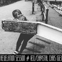 Revelation Session # 031/Chrystal Chris (DE)