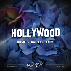DITSUO, Matheus Lemex  - Hollywood [FREE DOWNLOAD]