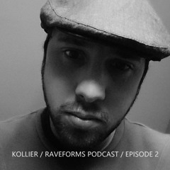Raveforms Podcast Episode 2 (Free Download)