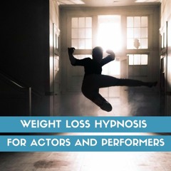 Weight Loss Hypnosis For Actors And Performers