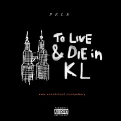 To Live & Die In KL (raw)