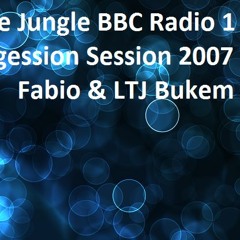 Fabio & LTJ Bukem - 2007 - One in the Jungle BBC Radio 1 x Progression Session