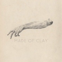 Made Of Clay