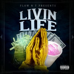 Flow x Yung T - Livin Life