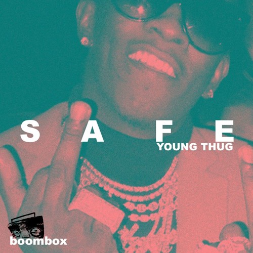 Stream Young Thug Safe by boombox Listen online for free on SoundCloud