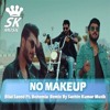 No Makeup Bilal Saeed Remix By Sachin Kumar Musik Mp3
