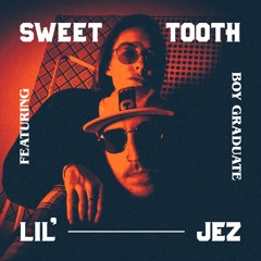 Sweet Tooth. (feat. Boy Graduate ) Prod. by Vince Cheng