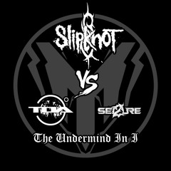 Slipknot vs. The Outside Agency & Sei2ure - The Undermind In I