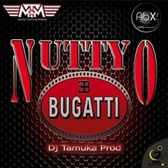 Nutty O-bugatti(Produced by Dj Tamuka)