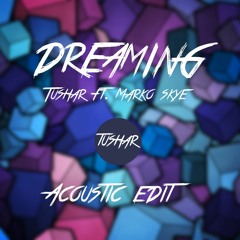 Dreaming ft.Marko Skye (Acoustic Edit)