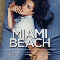 Final DJ's — Miami Beach #10 (DHM Exclusive, February 2017)