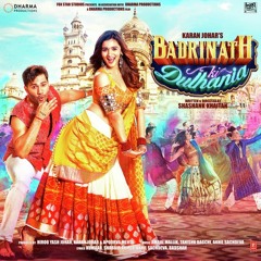 Badri Ki Dulhania (Title Track) Varun, Alia, Tanishk, Neha, Monali, Ikka