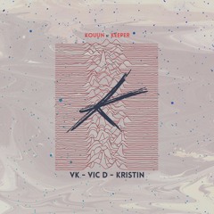 "K" | VK x VicD x Kristin