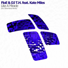 FloE & DJ T.H. feat. Kate Miles - Like A Miracle (Denis Kenzo Remix) [ASOT802] & ASOT Utrecht