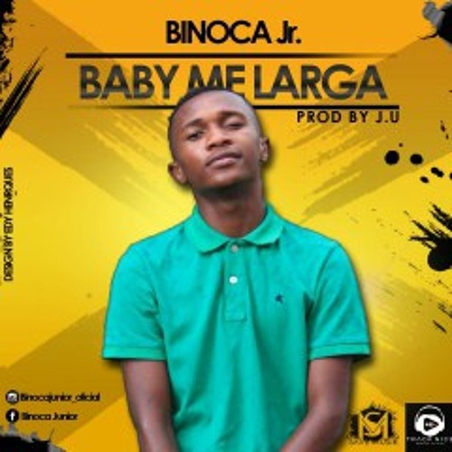 Binoca Júnior - Me Larga