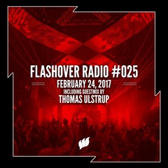 Flashover Radio #025 (Thomas Ulstrup Guestmix) - February 24, 2017