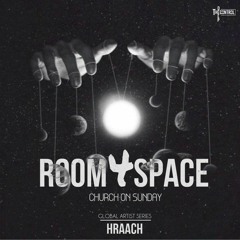 room4space Presents "Church On Sunday" Global Artist Series: Hraach