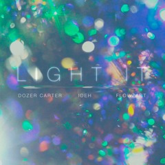 IDEH & Dozer Carter - Light It (Ft. Fløwzart)