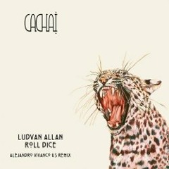 Ludvan Allan - Roll Dice [Cachai 002]