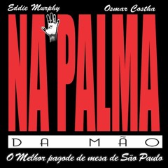 Na Palma Da Mão - Tudo Ou Nada - Paulinho Bigail