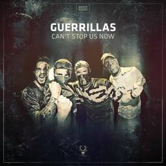 Guerrillas - Can't Stop Us Now