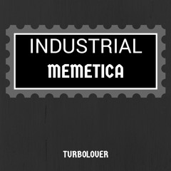 Industrial Memética