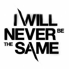 i will never be the same